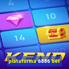 plataforma 6886 bet